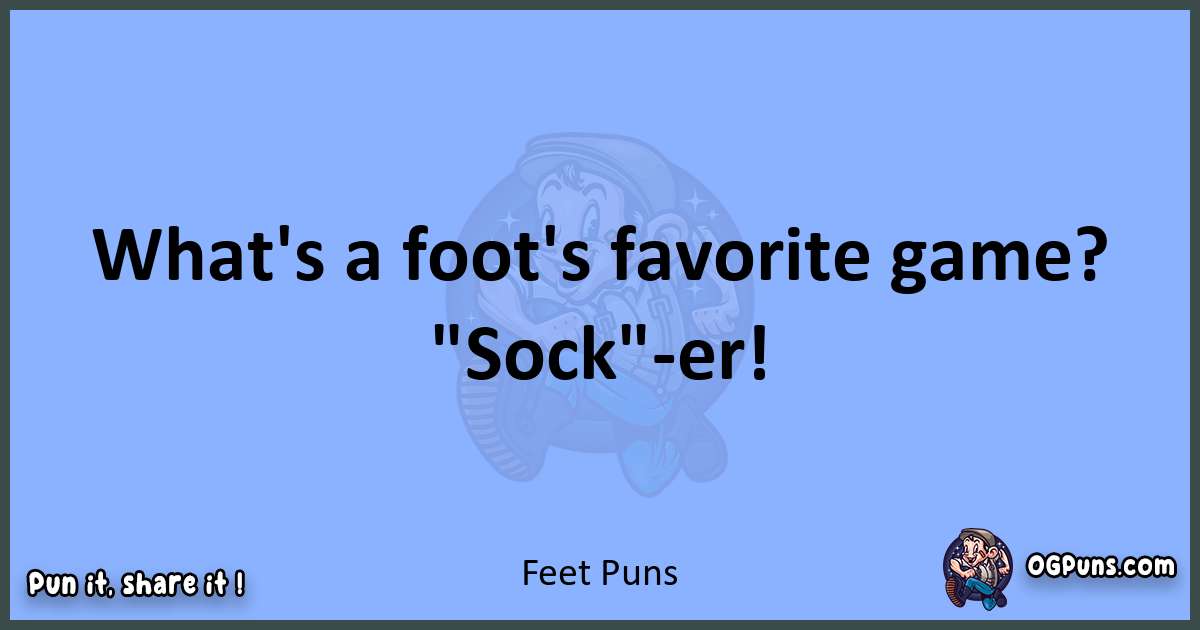 pun about Feet puns