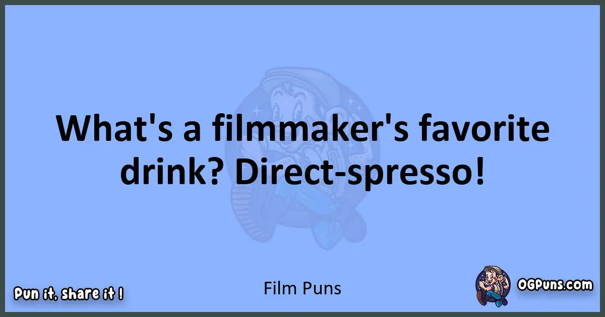 pun about Film puns