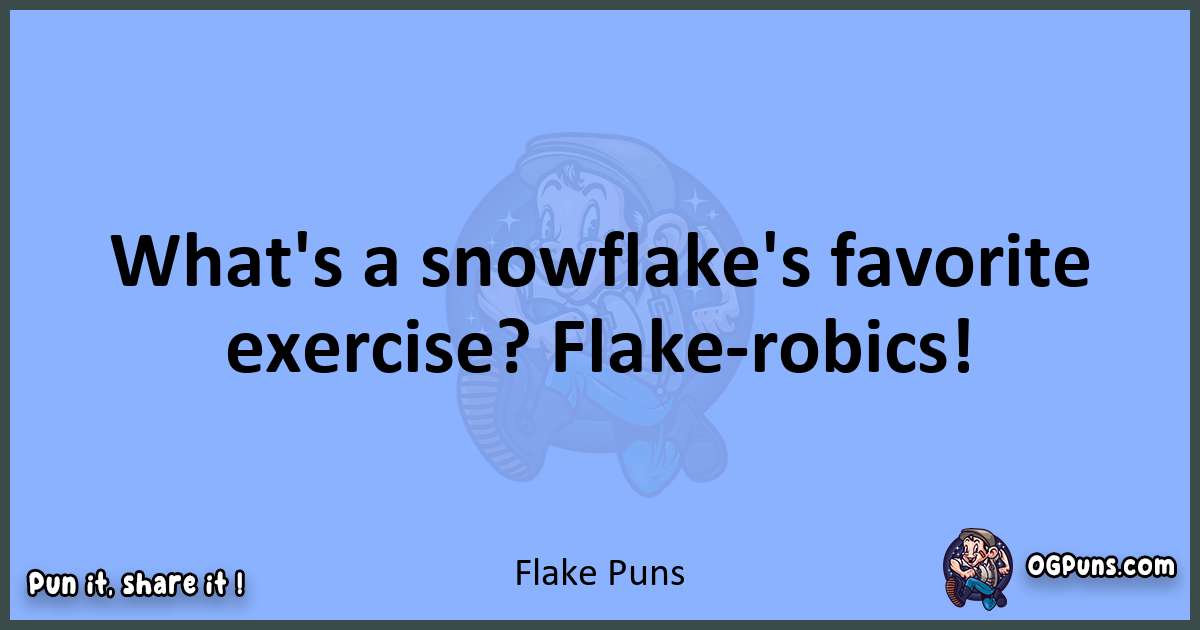 pun about Flake puns