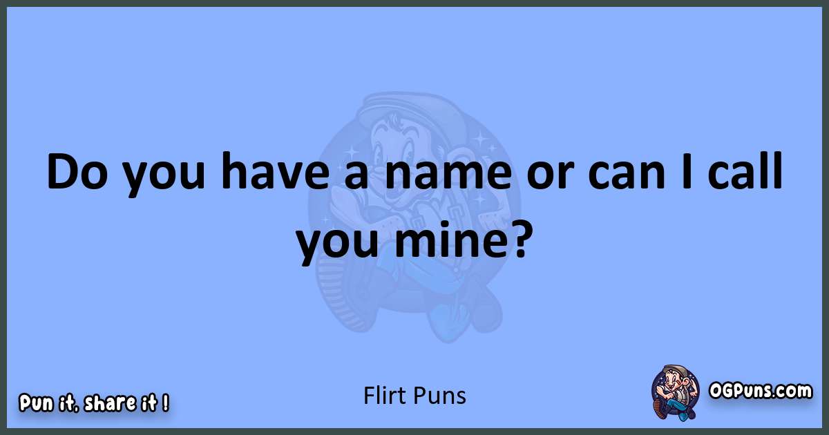 pun about Flirt puns