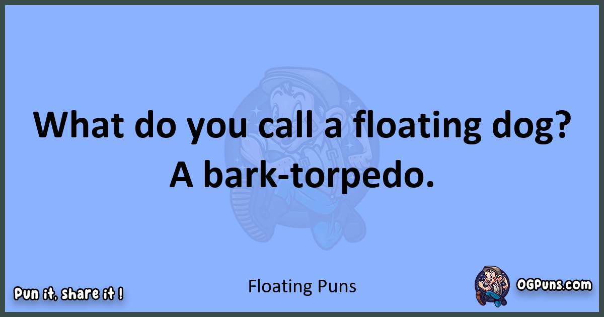 pun about Floating puns