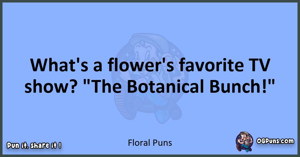 pun about Floral puns