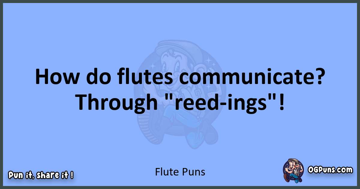 pun about Flute puns