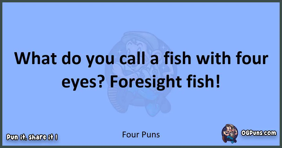 pun about Four puns