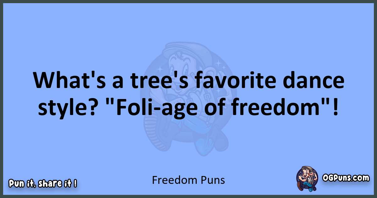 pun about Freedom puns