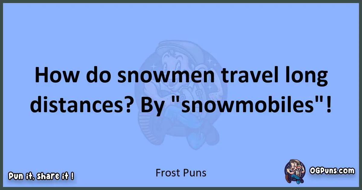 pun about Frost puns
