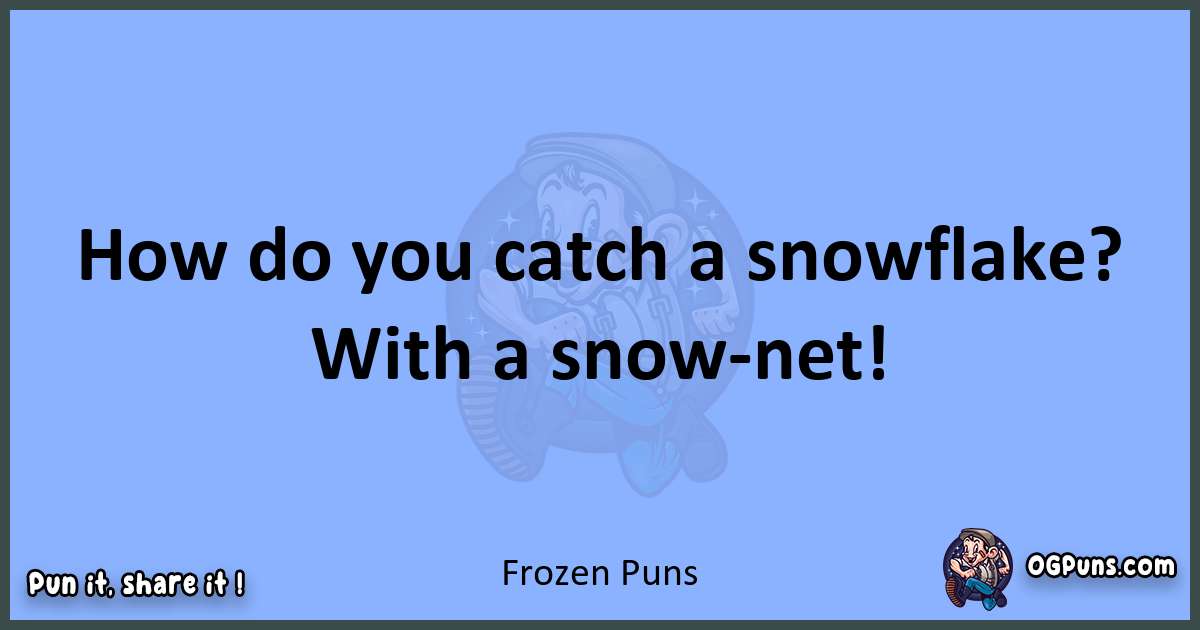 pun about Frozen puns