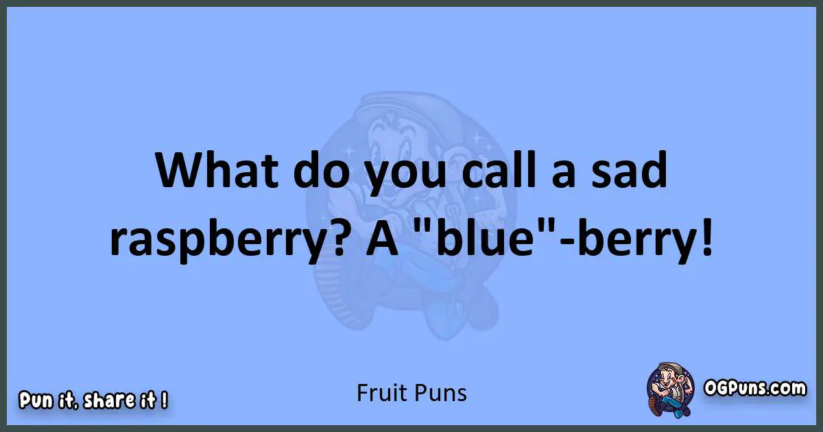 pun about Fruit puns