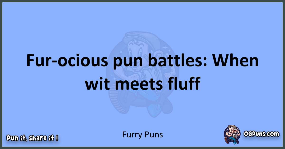 pun about Furry puns