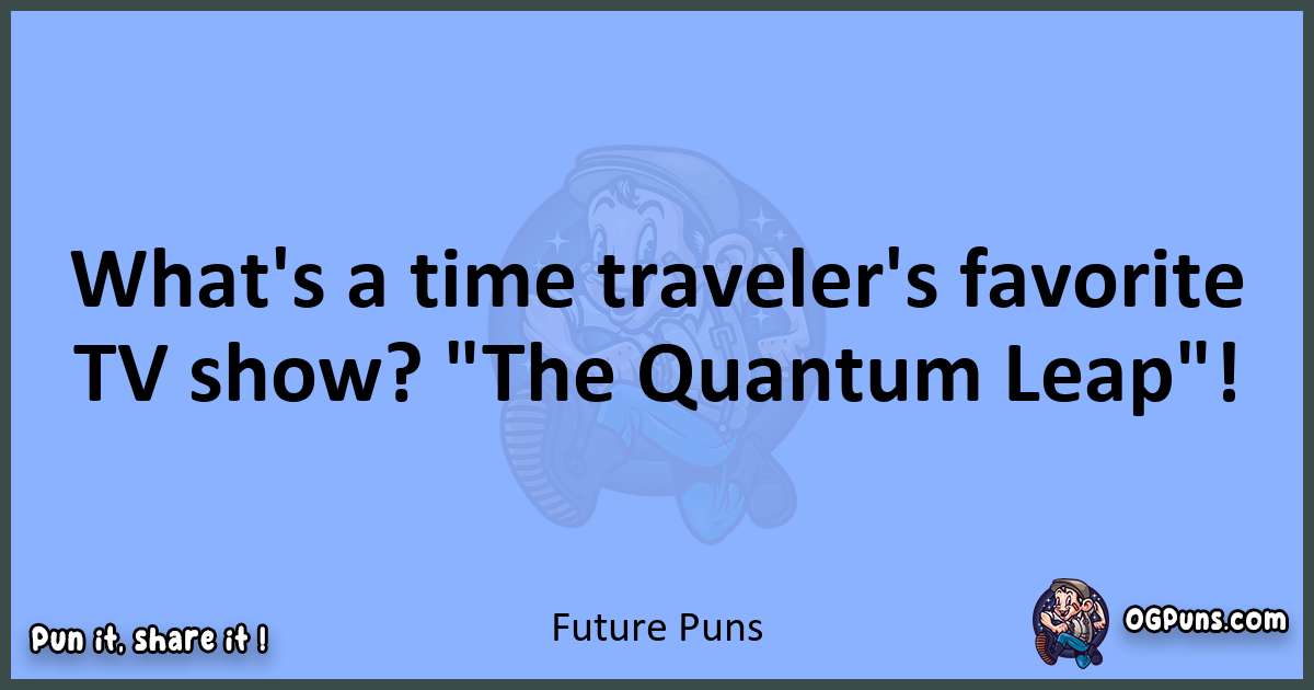 pun about Future puns