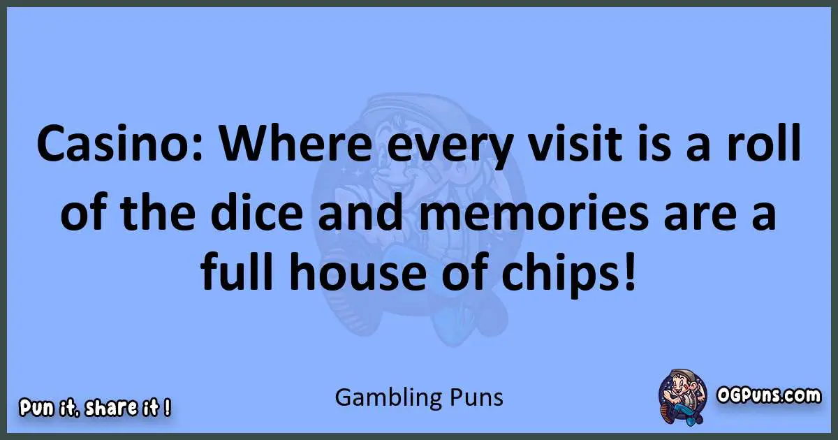 pun about Gambling puns