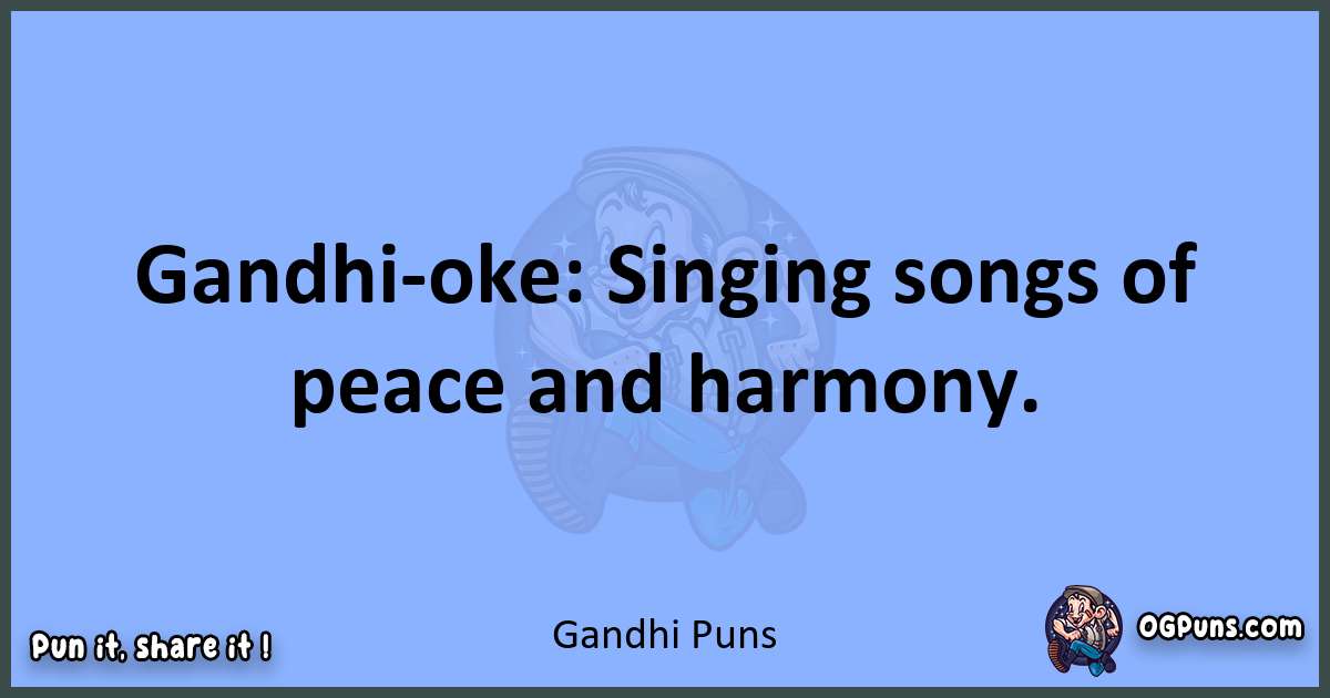pun about Gandhi puns