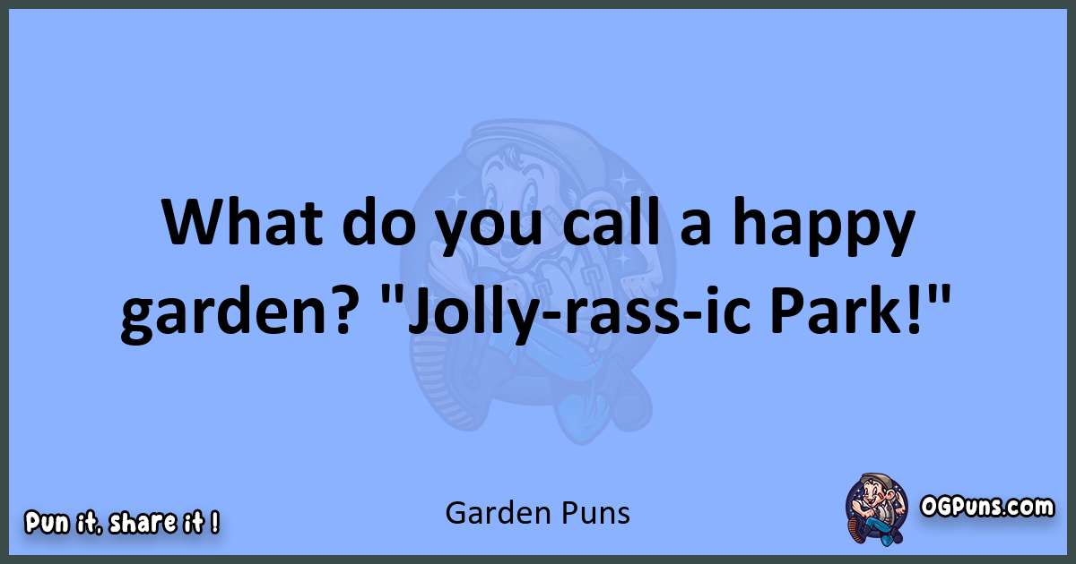 pun about Garden puns