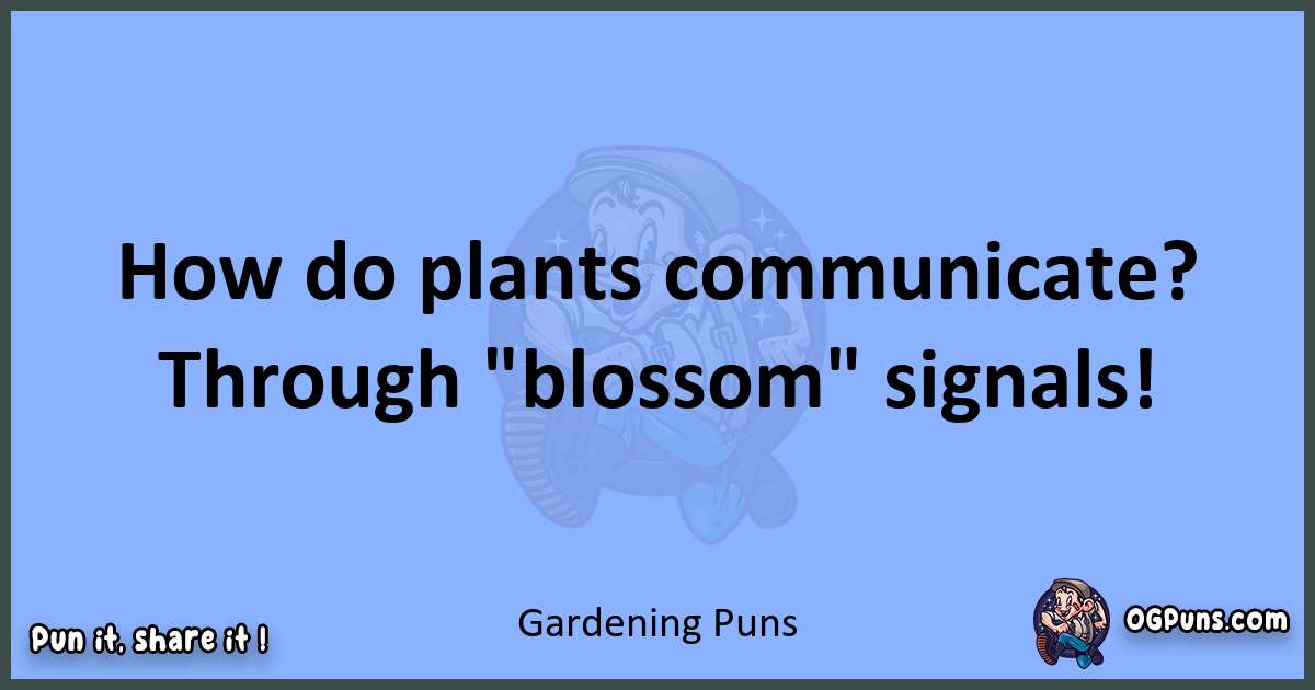 pun about Gardening puns