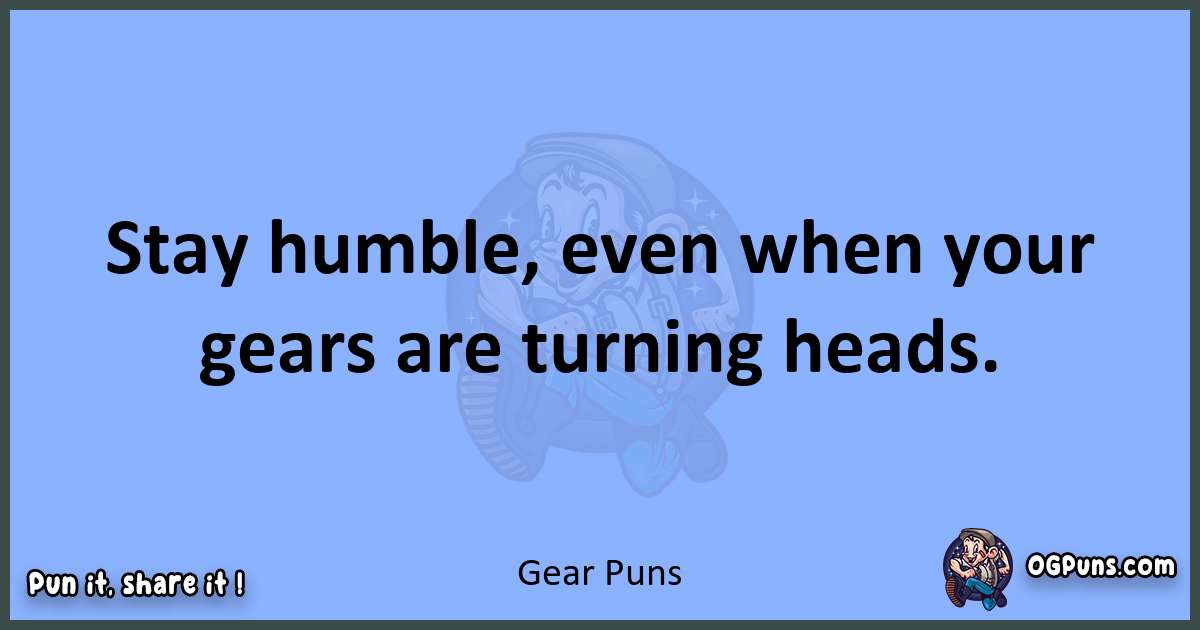 pun about Gear puns