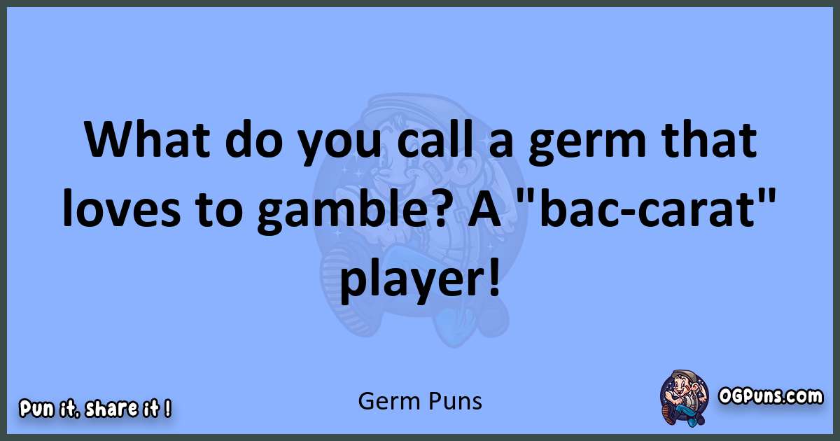 pun about Germ puns