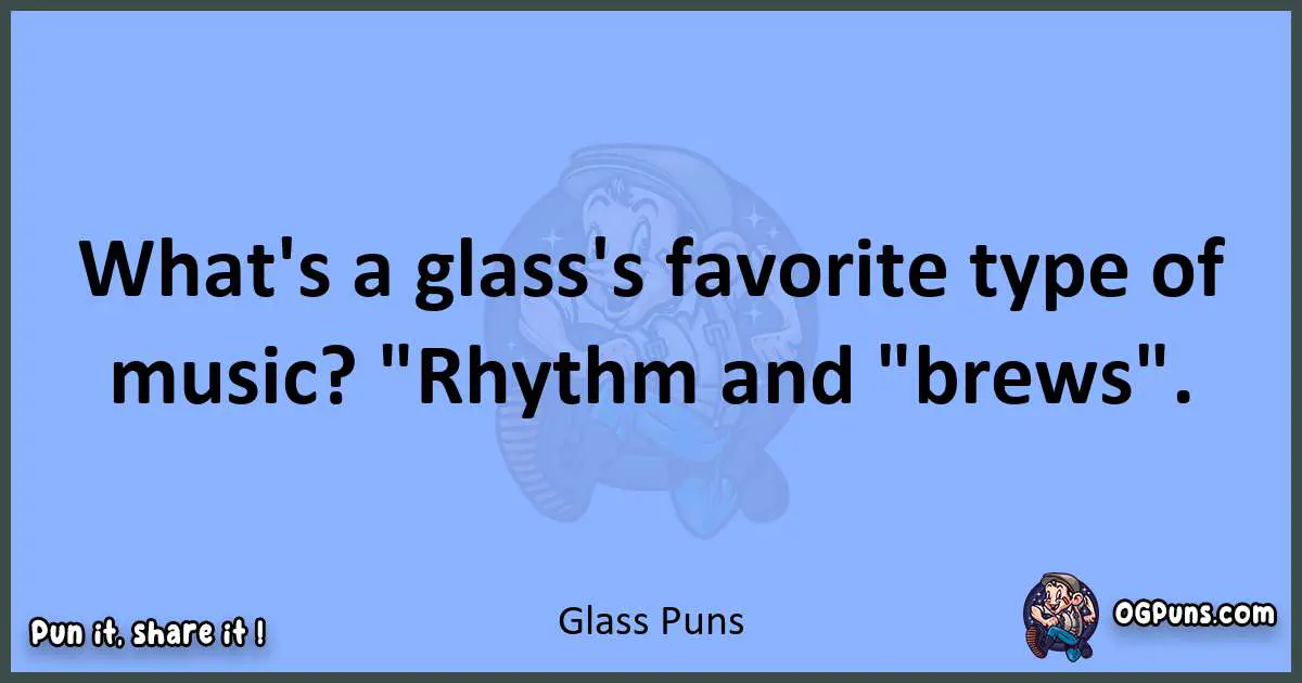 pun about Glass puns