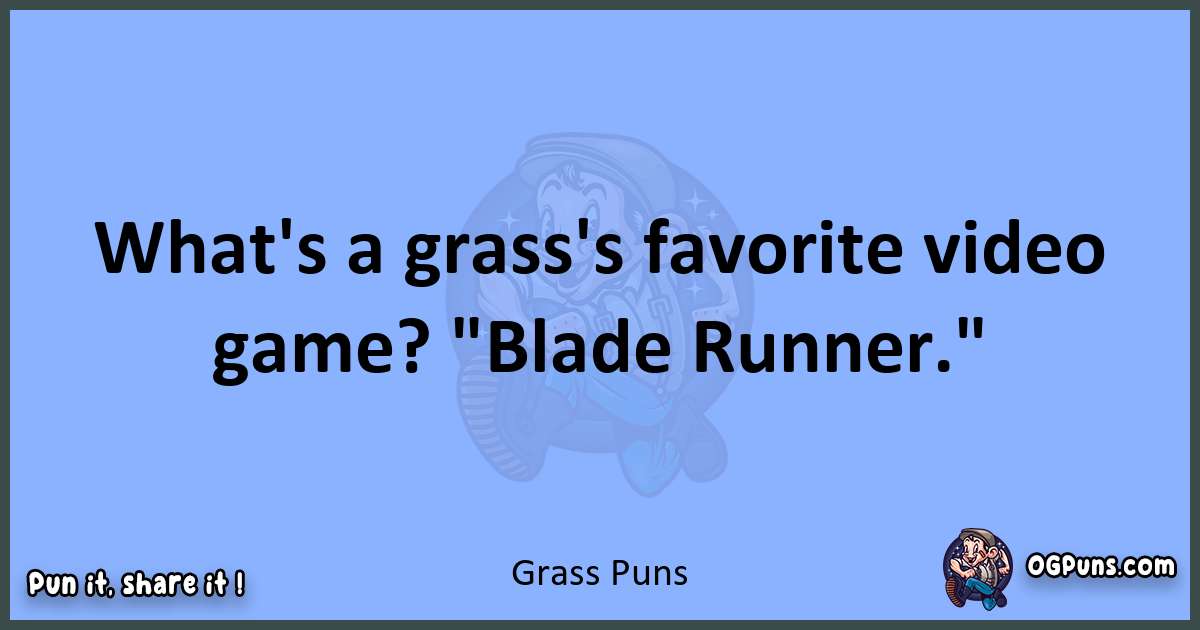 pun about Grass puns