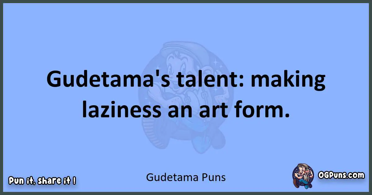 pun about Gudetama puns