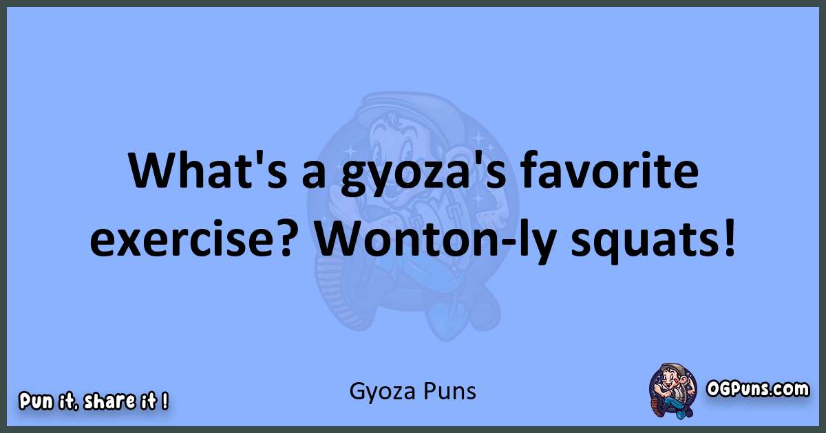 pun about Gyoza puns