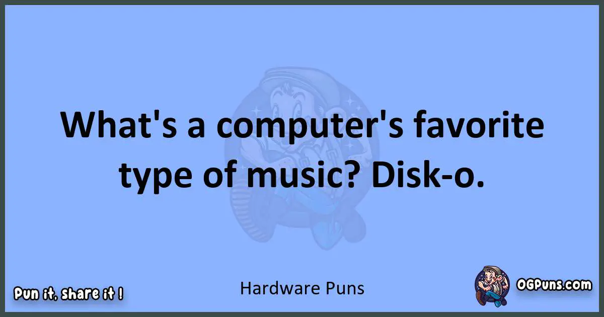 pun about Hardware puns