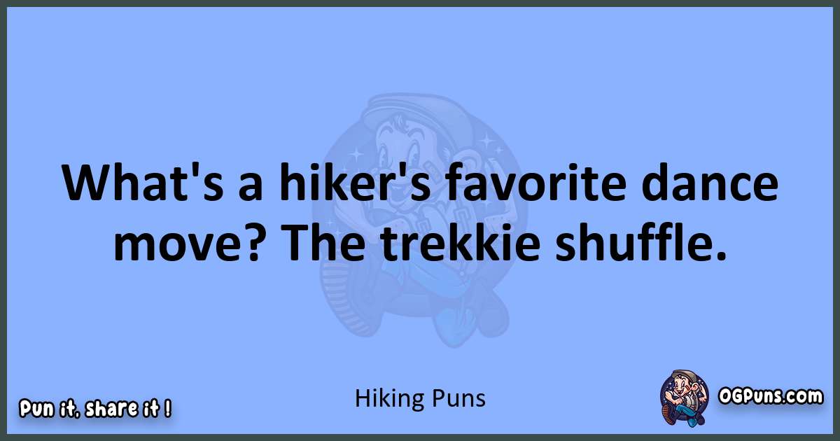 pun about Hiking puns