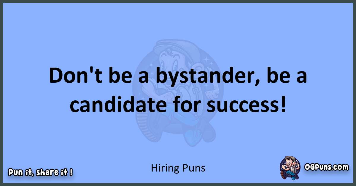 pun about Hiring puns