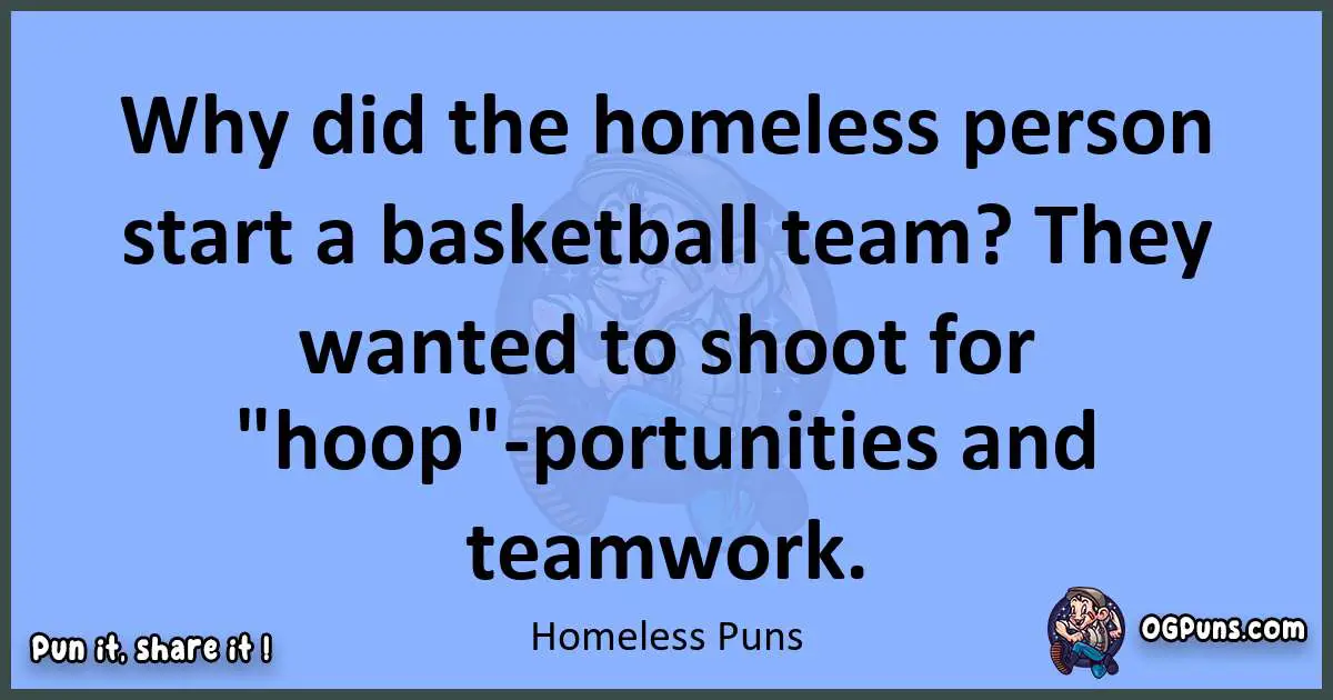 pun about Homeless puns