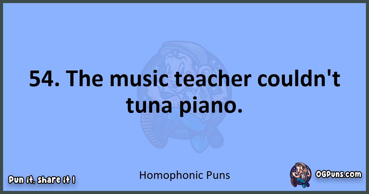 pun about Homophonic puns