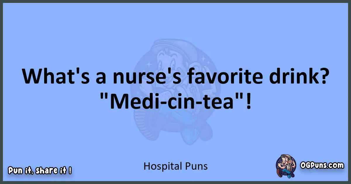pun about Hospital puns