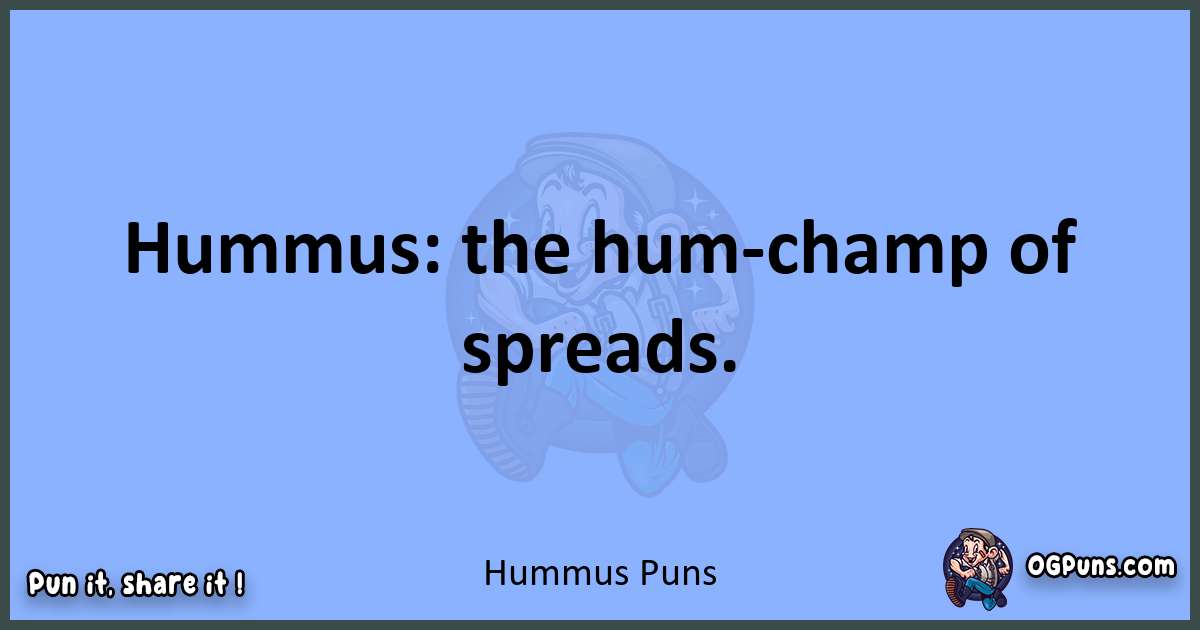 pun about Hummus puns