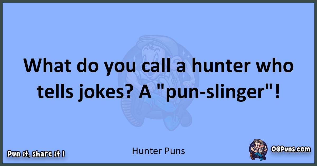 pun about Hunter puns
