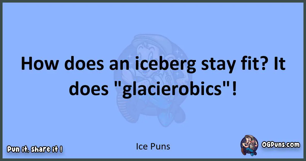 pun about Ice puns