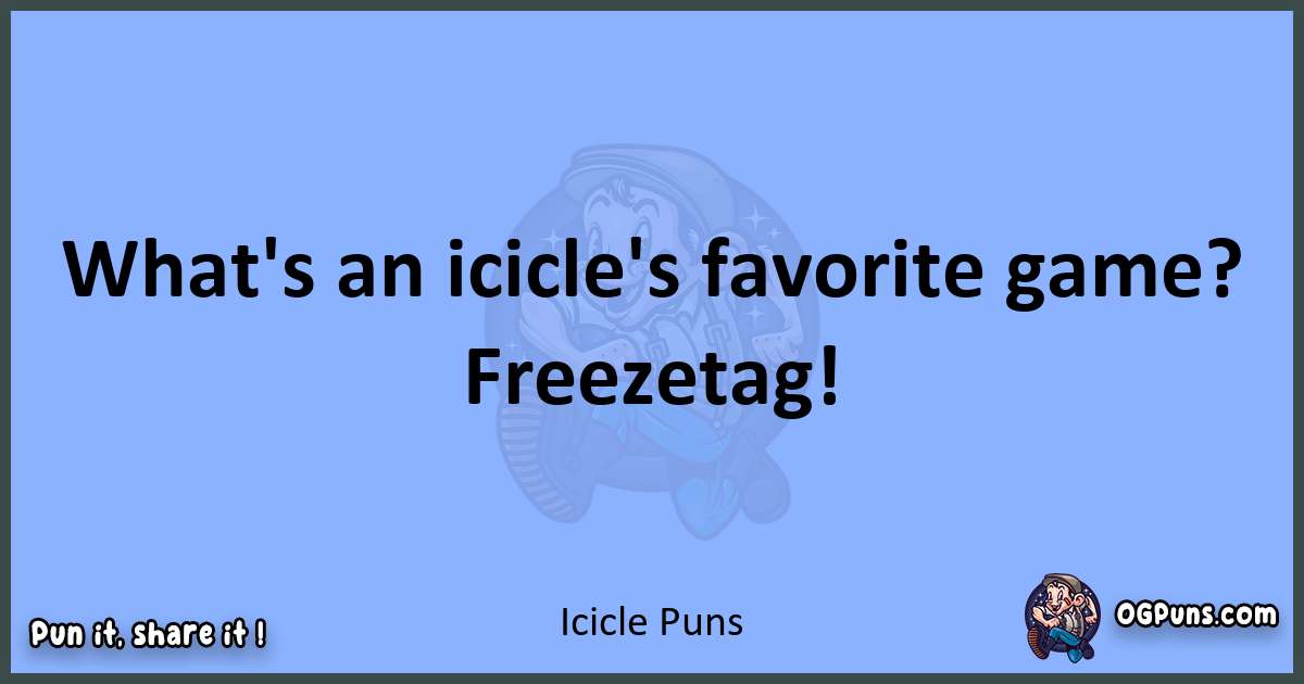 pun about Icicle puns