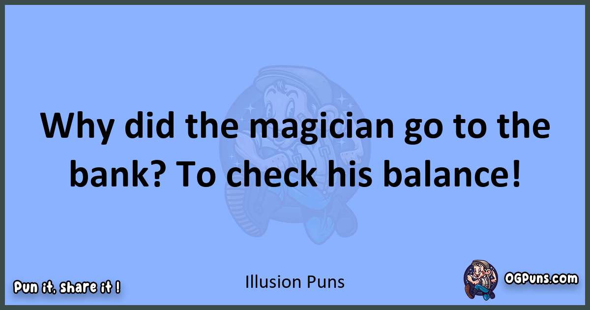 pun about Illusion puns