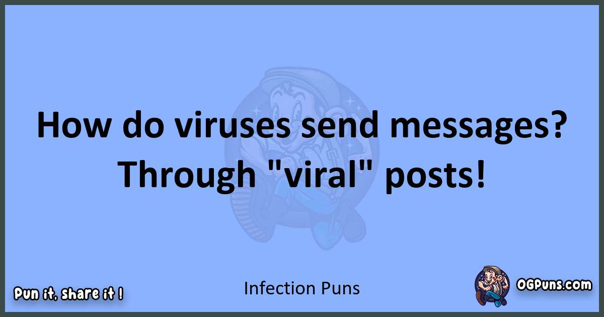 pun about Infection puns