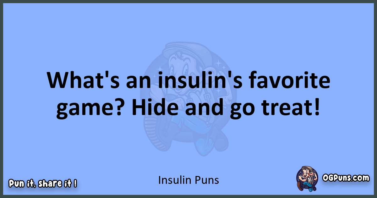 pun about Insulin puns