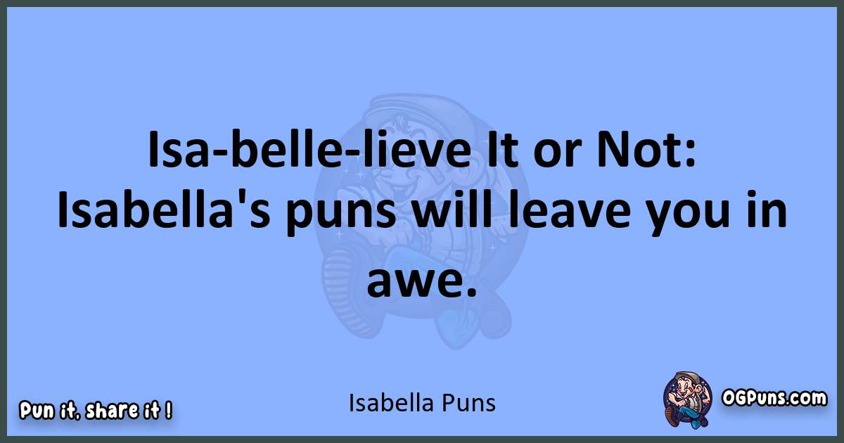 pun about Isabella puns