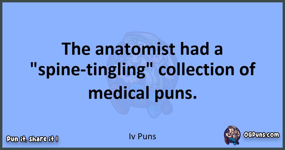 pun about Iv puns