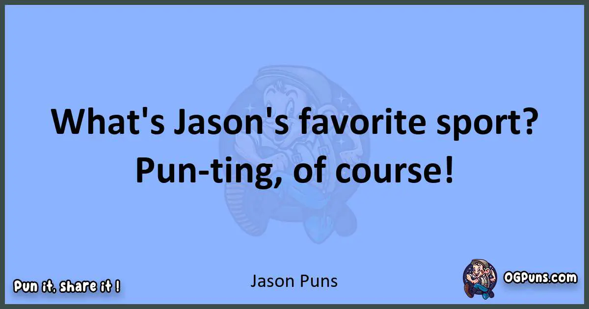 pun about Jason puns