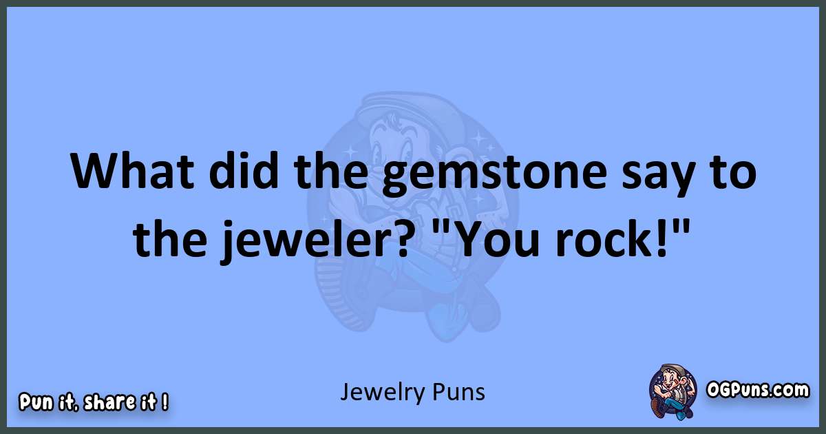 pun about Jewelry puns