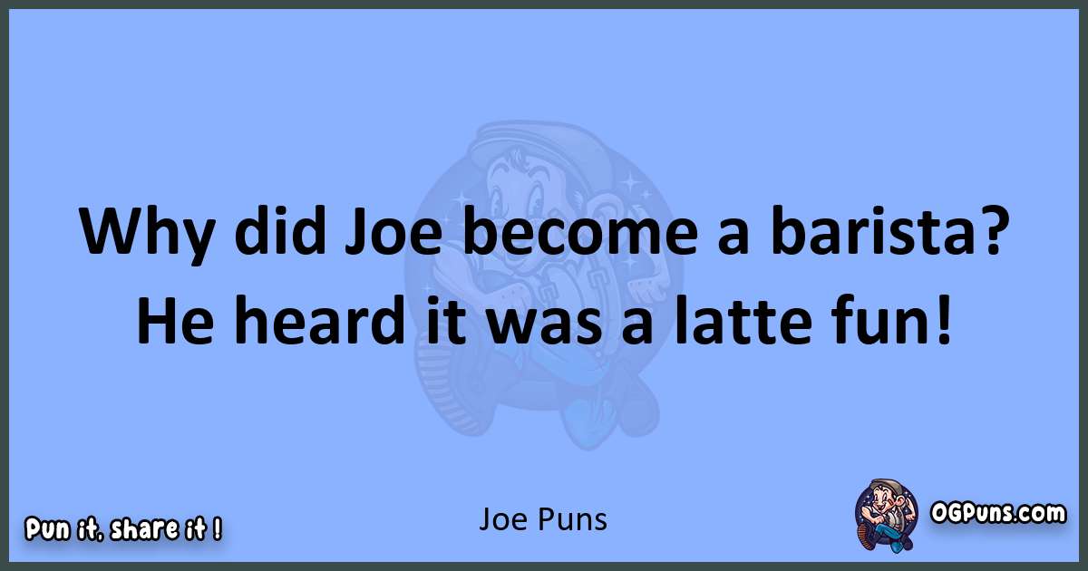 pun about Joe puns