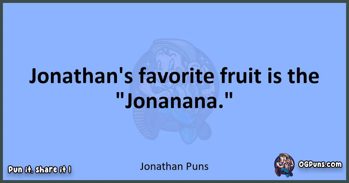 pun about Jonathan puns