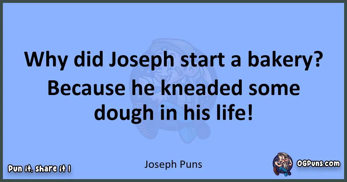 pun about Joseph puns