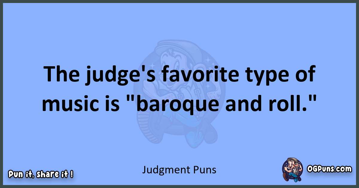 pun about Judgment puns