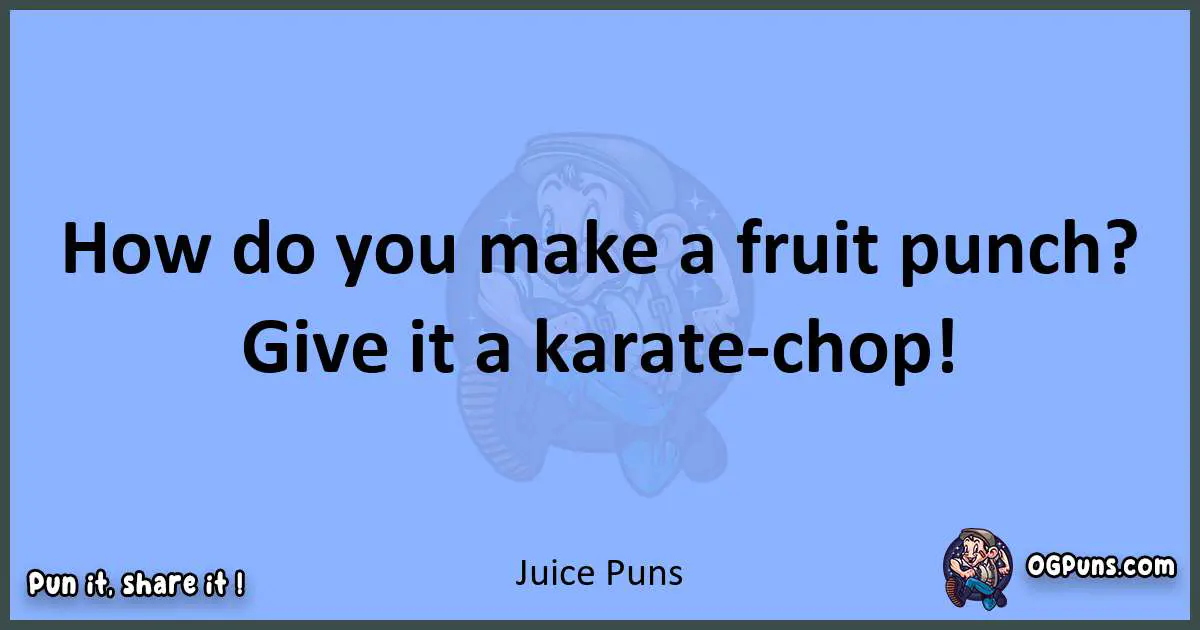 pun about Juice puns