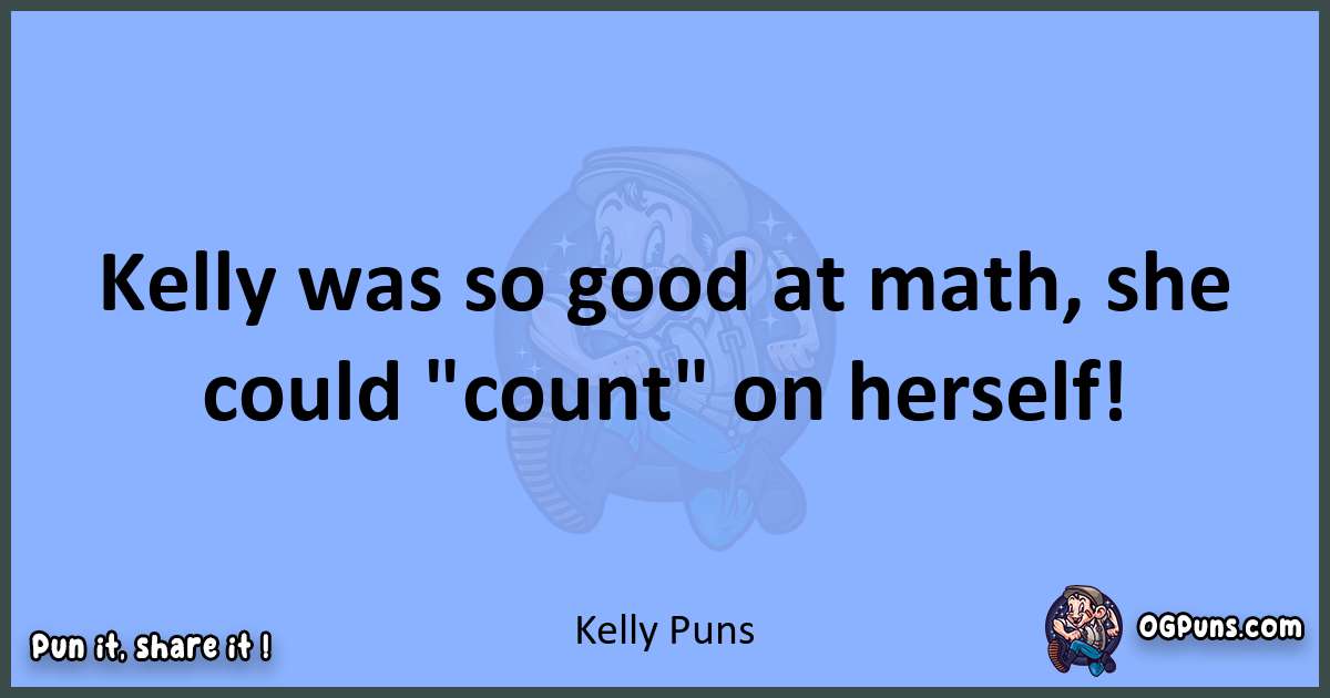 pun about Kelly puns