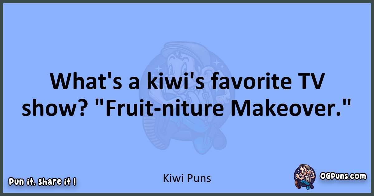 pun about Kiwi puns