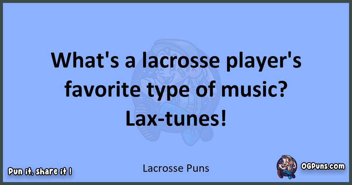 pun about Lacrosse puns