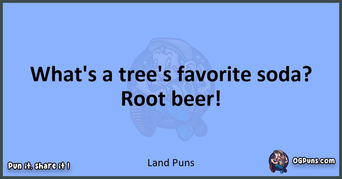 pun about Land puns